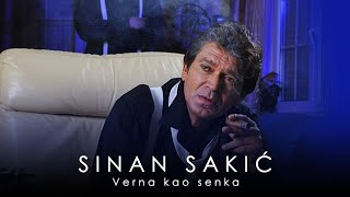 Sinan Sakic  Verna kao senka [upl. by Lehet]