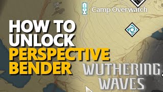 How to unlock Perspective Bender Wuthering Waves [upl. by Adianes101]