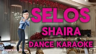 Selos by Shaira  Dance Karaoke videoke karaoke [upl. by Llereg]