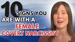 10 Red Flags of the Female Covert Narcissist [upl. by Alamat732]