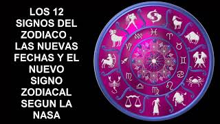 LAS NUEVAS FECHAS DE LOS SIGNOS ZODIACALES SEGUN LA NASA HD UN SIGNO NUEVO [upl. by Gromme298]