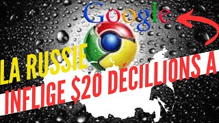 LA RUSSIE INFLIGE UNE AMENDE RECORD A GOOGLE  20 décillions de dollars [upl. by Notlehs]