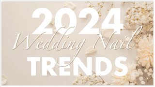 2024 Wedding Nail Trends [upl. by Otipaga81]