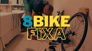 Eight Bike fixa Montagem Bike Check Rolê [upl. by Viccora]