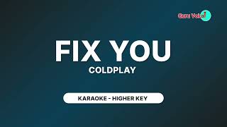 COLDPLAY  FIX YOU KARAOKE HIGHER KEY [upl. by Annaul]