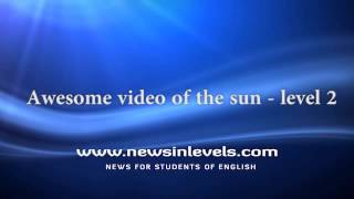 Awesome video of the sun  level 2 [upl. by Inilam426]