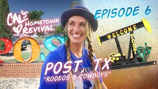 Cals Hometown Revival  Episode 6  Post TX quotCowboys amp Rodeosquot [upl. by Olfe717]