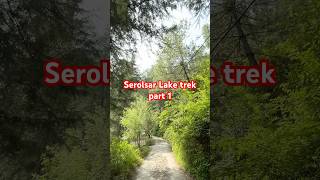 SerolsarLake Trek jibhi travel youtubeshorts shortvideo Ourawesomeworld thetravelshack [upl. by Nnateragram]