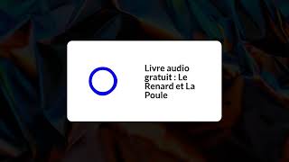 November 03  Livre audio gratuit  Le Renard et La Poule  Full  White Rectangle 169 [upl. by Eilyr572]