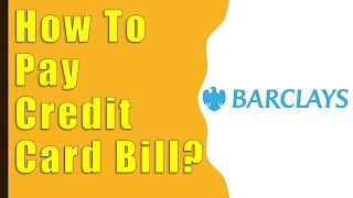 How to Pay Credit Card Bill Barclays [upl. by Arel]