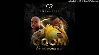 Campmasters  Gqoka Feat Mampintsha amp Dj Tira [upl. by Comras]