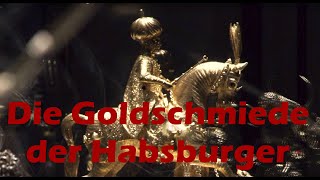 Die Goldschmiede der Habsburger  Dokumentation KuK Monarchie ÖsterreichUngarn [upl. by Kimura]