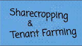 H6e  Sharecropping and Tenant Farming [upl. by Germann747]