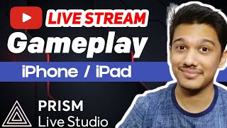 How To Live Stream From iPad  iPhone on Youtube  PRISM Live For iOS [upl. by Ilohcin11]