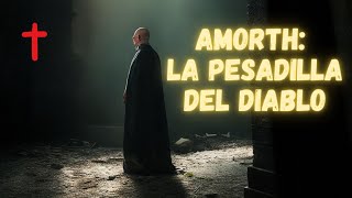 AMORTH EL IMPACTANTE RELATO QUE CAMBIARÁ TUS CREENCIAS DEL EXORCISMO [upl. by Edric]