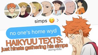 HAIKYUU TEXTS HINATA TOLD HIS SIMPS quotNO ONES HOME WYDquot HINATA HAREM [upl. by Danialah490]