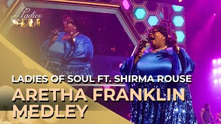 Ladies of Soul 2019  Aretha Franklin Medley  ft Shirma Rouse [upl. by Kemeny127]