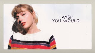 Taylor Swift  I Wish You Would Taylors Version  Lyric Video [upl. by Bazil614]