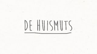 De Huismuts [upl. by Stavro]