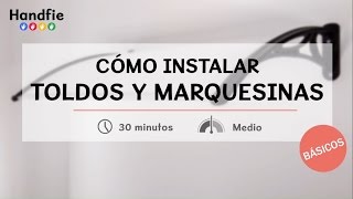 Cómo instalar toldos y marquesinas · Handfie DIY [upl. by Hodgkinson]