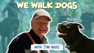 Tim Walz and His Rescue Dog Scout  WeWalkDogs [upl. by Yremrej]