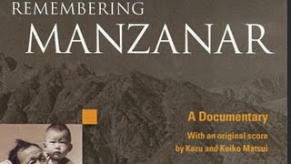 Remembering Manzanar Documentary [upl. by Hazeghi]