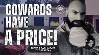 Cowards Have A PRICE  Trevor Bachmeyer  The Spartan  SmashweRx [upl. by Elvin]