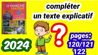 Compléter un texte explicatif français pratique 6ème année primaire pages120121122 [upl. by Champ890]