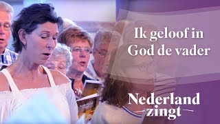 Ik geloof in God de Vader  Nederland Zingt [upl. by Neeloj]