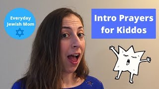 Intro Prayers for Kiddos  Learn Jewish Prayers [upl. by Naesad437]