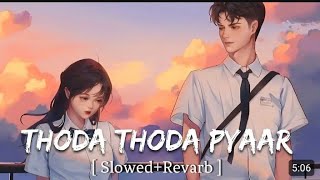 Thoda Thoda Pyar Hua Tumse❤️😊SlowedReverb Lofi Song [upl. by Remington]