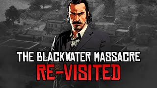 The Blackwater Massacre ReVisited  Red Dead Redemption 2 [upl. by Wall]