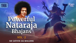 1966  Powerful Nataraja Bhajans Vol  2  Sri Sathya Sai Bhajans [upl. by Enailil]