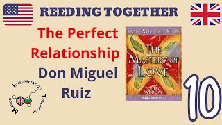 10 The perfect Relationship by Don Miguel Ruiz The mastery of love [upl. by Ezra]