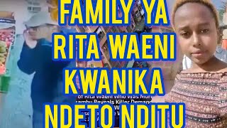 WAAH😲FAMILY YA RITA WAENI KWANIKA NDETO ITAROOIYO🥱 [upl. by Pardo]