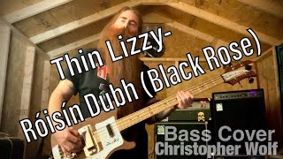 Thin Lizzy  Róisín Dubh  Black Rose   Bass Cover [upl. by Pouncey]