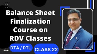 DTADTL Concept amp Working Balance Sheet Finalization Lecture 22  CA Vikas Sharma [upl. by Festatus801]