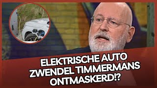 Timmermans ONTMASKERD Leugens over ELEKTRISCHE autos amp klimaat [upl. by Hakim]