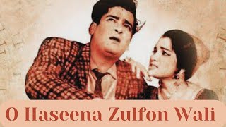 O Haseena Zulfon Wali  Teesri Manzil  Shammi Kapoor  Asha Parekh ashabhosle 60s rdburman [upl. by Nicoline218]