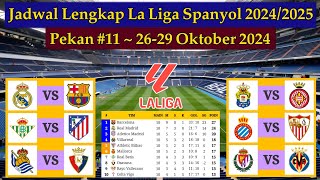 Jadwal Liga Spanyol Pekan 11  Real Madrid vs Barcelona  La Liga 20242025 [upl. by Eugenia]