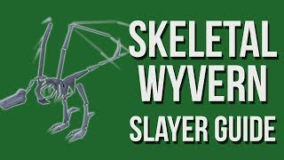 OSRS Skeletal Wyvern Slayer Guide  Melee Quick Guide 2018 [upl. by Anemaj]