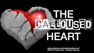 The Calloused Heart  A Message By G Craige Lewis of EX Ministries [upl. by Joselyn807]