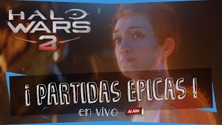 Halo Wars 2  PARTIDAS EPICAS  EN VIVO 🎮 [upl. by Tami]