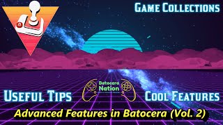 Advanced Features in Batocera Vol 2 [upl. by Grobe]