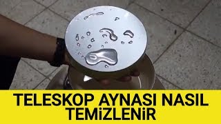 Teleskop Aynası Nasıl Temizlenir  TELESKOPHANE [upl. by Aneliram807]