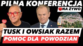 DONALD TUSK I JERZY OWSIAK – PILNA KONFERENCJA NA ŻYWO❗SĄ PIENIĄDZE I POMOC DLA POWODZIAN [upl. by Sari222]