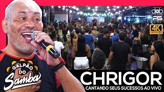 Chrigor no Galpão do Samba Ao vivo [upl. by Luca974]