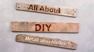 Tutorial Metall abschleifen und lackieren – so geht’s [upl. by Niwhsa]