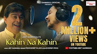 Kahin Na Kahin  Jeet Gannguli  Pawandeep Rajan  official video [upl. by Studner586]