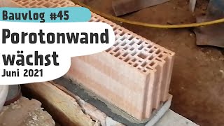 Porotonwand mauern  Bauvlog 45  Juni 2021 [upl. by Eelyr]